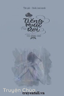 [12 Chòm Sao] Tiếng Mưa Rơi