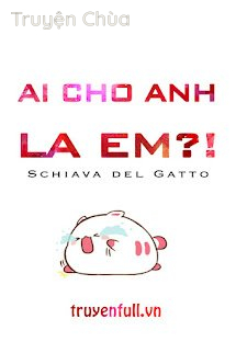 Ai Cho Anh Mắng Em?!