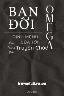 Bạn Đời Định Mệnh Omega Của Tôi