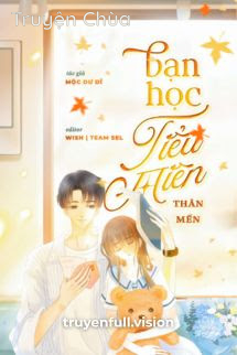 Bạn Học Tiểu Miên Thân Mến