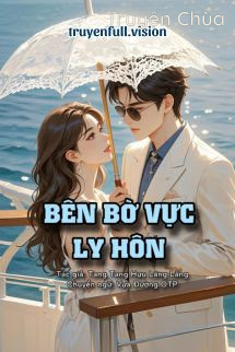 Bên Bờ Vực Ly Hôn – Tang Tang Hựu Lãng Lãng