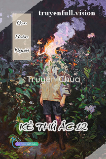 Bọn Buôn Người – Kẻ Thủ Ác 12