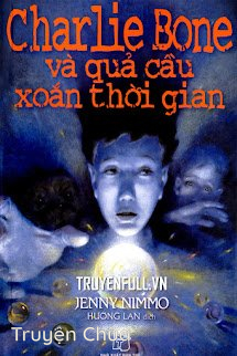 Charlie Bone 2: Charlie Bone Và Quả Cầu Xoắn Thời Gian