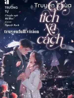 Cổ Tích Xa Cách – Trương Tự