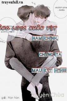 Công Lược Nhân Vật: Nam Chính Chúng Ta Mau Kết Hôn