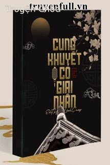 Cung Khuyết Có Giai Nhân