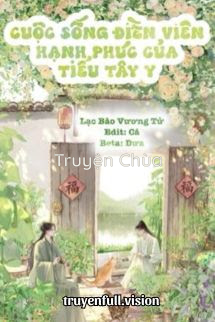 Cuộc Sống Điền Viên Hạnh Phúc Của Tiểu Tây Y