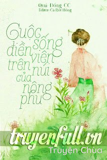 Cuộc Sống Điền Viên Trên Núi Của Nông Phu