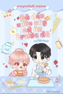 Đã Đến Nước Này, Cứ Ăn Trước Đã