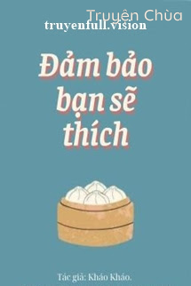 Đảm Bảo Bạn Sẽ Thích – Kháo Kháo