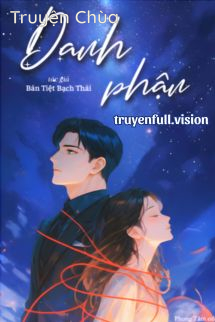 Danh Phận – Bán Tiệt Bạch Thái