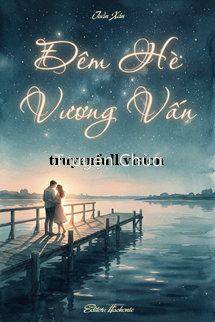 Đêm Hè Vương Vấn – Tuần Xán