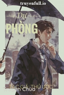 Dự Phòng – Thủ Ước