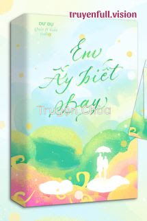 Em Ấy Biết Bay – Dư Dụ