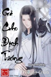 Gả Cho Địch Tướng – Miêu Nhất Thanh