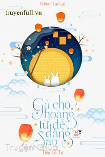 Gả Cho Hoàng Tử Dễ Dàng Sao