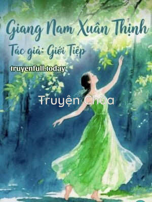 Giang Nam Xuân Thịnh – Giới Tiệp