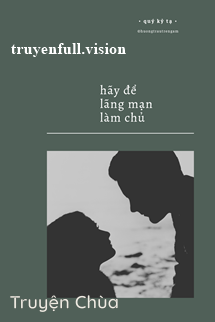 Hãy Để Lãng Mạn Làm Chủ