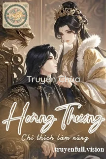 Hoàng Thượng Chỉ Thích Làm Nũng