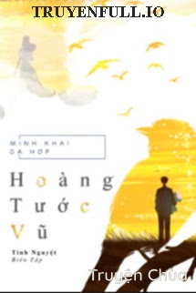 Hoàng Tước Vũ – Minh Khai Dạ Hợp