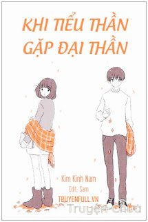 Khi Tiểu Thần Gặp Đại Thần