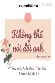 Không Thể Nói Dối Anh