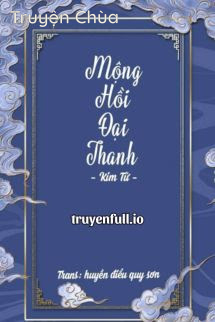 Mộng Hồi Đại Thanh – Kim Tử
