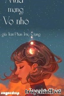 Mua Mạng Vợ Nhỏ
