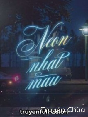 Neon Nhạt Màu – Văn Đốc