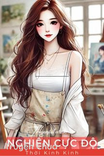 Nghiện Cực Độ – Thời Kinh Kinh