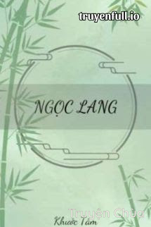 Ngọc Lang – Khước Tâm