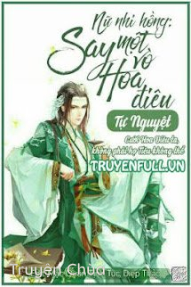 Nữ Nhi Hồng: Say Một Vò Hoa Điêu
