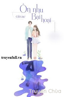 Ôn Nhu Bại Hoại