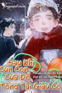 Sau Khi Cún Con Cưa Đổ Tổng Tài Giàu Có