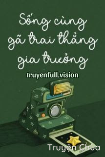 Sống Cùng Gã Trai Thẳng Gia Trưởng