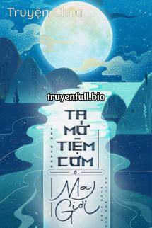Ta Mở Tiệm Cơm Ở Ma Giới