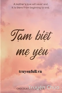 Tạm Biệt Mẹ Yêu