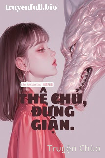 Thê Chủ, Đừng Giận – Tể Tể Trảo Thư