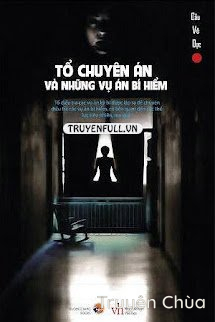 Tổ Chuyên Án Và Những Vụ Án Bí Hiểm