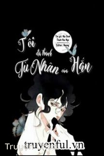 Tôi Đã Thành Tù Nhân Của Hắn