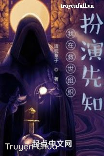 Tôi Đóng Vai Nhà Tiên Tri Trong Tổ Cứu Thế