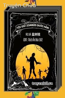 Tôi Giữ Zombies Dưới Hầm
