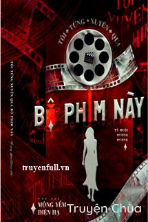 Bìa truyện: Tôi Từng Xuyên Qua Bộ Phim Này
