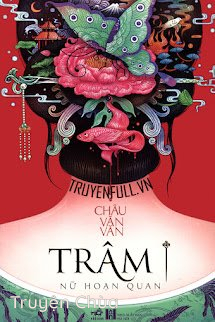 Trâm – Nữ Hoạn Quan