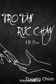 Tro Tàn Rực Cháy