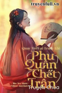 Trở Về Trước Khi Phu Quân Chết Trận