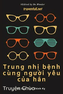Trung Nhị Bệnh Cùng Người Yêu Của Hắn