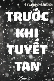 Trước Khi Tuyết Tan – Hựu Lam