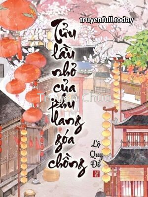 Tửu Lầu Nhỏ Của Phu Lang Góa Chồng
