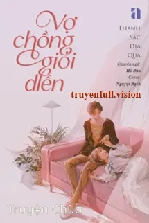 Vợ Chồng Giỏi Diễn – Thanh Sắc Địa Qua